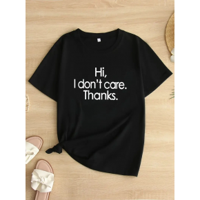 Kadın T-Shirt Hi I don't care. Thanks. Baskılı Bisiklet yaka Tişört - Siyah