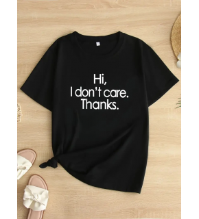 Kadın T-Shirt Hi I don't care. Thanks. Baskılı Bisiklet yaka Tişört - Siyah