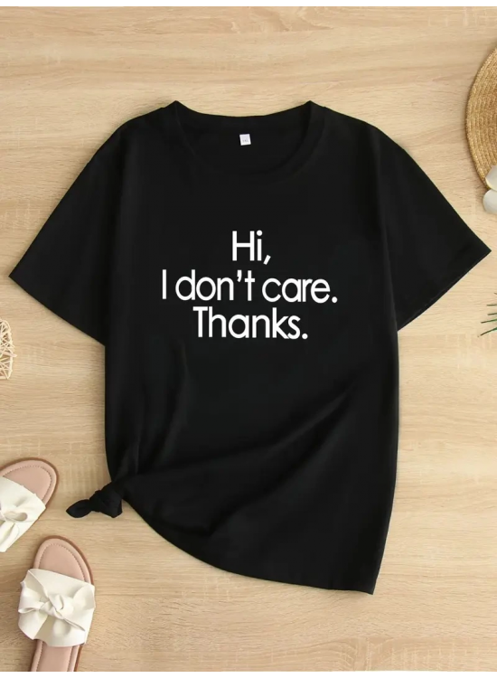 Kadın T-Shirt Hi I don't care. Thanks. Baskılı Bisiklet yaka Tişört - Siyah Kadın T-Shirt Hi I don't care. Thanks. Baskılı Bisiklet yaka Tişört - Siyah